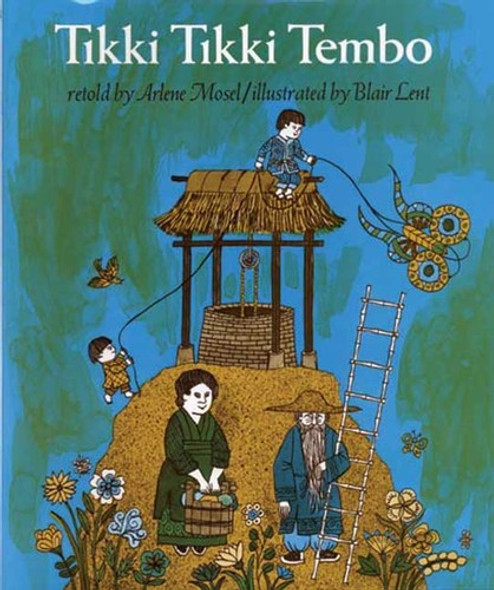 Tikki Tikki Tembo front cover by Arlene Mosel, Blair Lent, ISBN: 0590416227