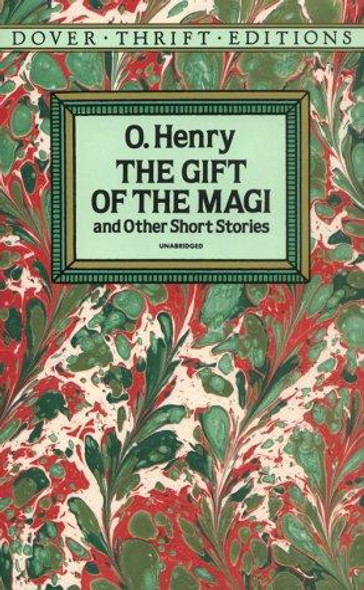 The Gift of the Magi and Other Short Stories front cover by O. Henry, William Sydney Porter, ISBN: 0486270610
