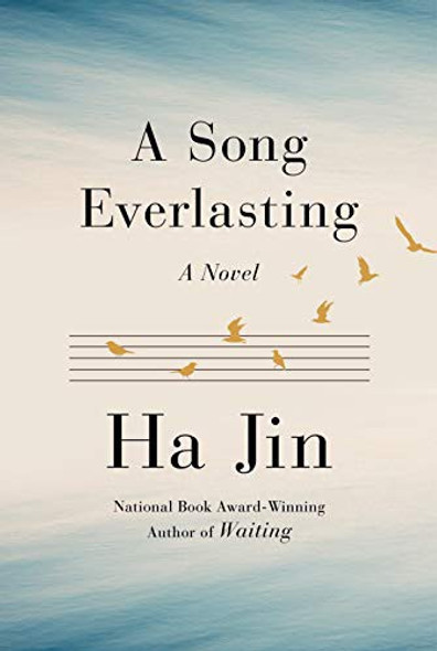 A Song Everlasting: A Novel front cover by Ha Jin, ISBN: 152474879X