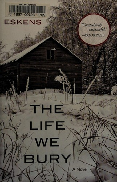 The Life We Bury front cover by Allen Eskens, ISBN: 1616149981