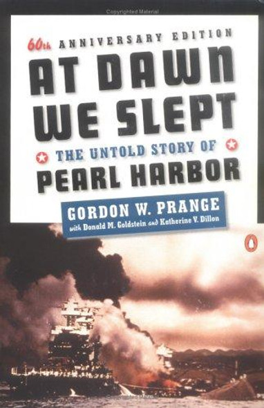At Dawn We Slept: The Untold Story of Pearl Harbor front cover by Gordon W. Prange, ISBN: 0140157344