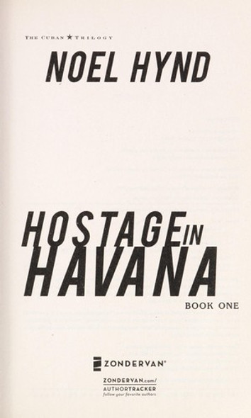 Hostage in Havana (The Cuban Trilogy) front cover by Noel Hynd, ISBN: 0310324548