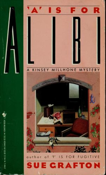 A Is for Alibi 1 Kinsey Millhone front cover by Sue Grafton, ISBN: 0553279912