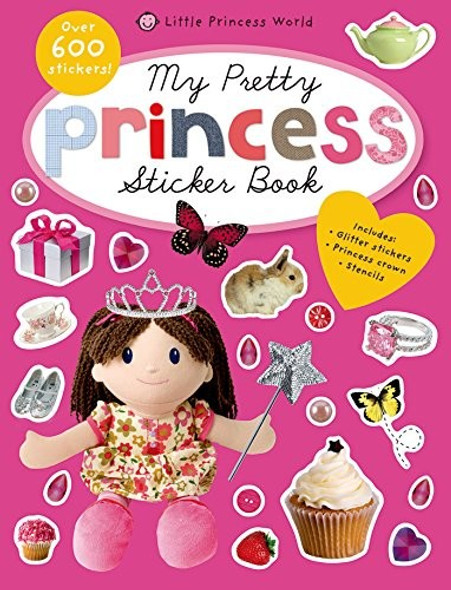 My Pretty Princess Sticker Book: Includes Glitter Stickers & Princess Crown Stencils (Princess World) front cover by Roger Priddy, ISBN: 0312516401