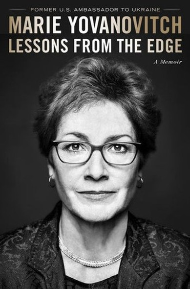 Lessons From The Edge: A Memoir front cover by Marie Yovanovitch, ISBN: 0358457548