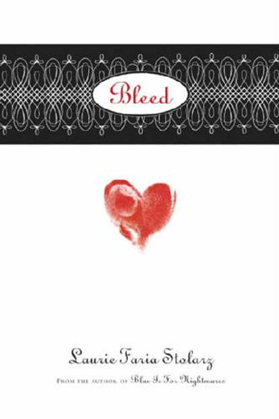 Bleed front cover by Laurie Faria Stolarz, ISBN: 0786838558