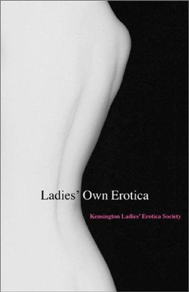 Ladies' Own Erotica front cover by Kensington Ladies' Erotica Society, ISBN: 1580083951