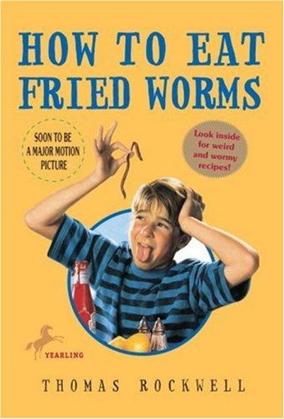How to Eat Fried Worms front cover by Thomas Rockwell, ISBN: 0440445450