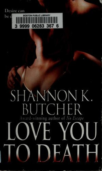 Love You to Death front cover by Shannon K. Butcher, ISBN: 0446510297