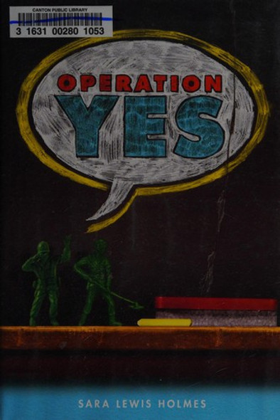 Operation Yes front cover by Sara Lewis Holmes, ISBN: 0545107954