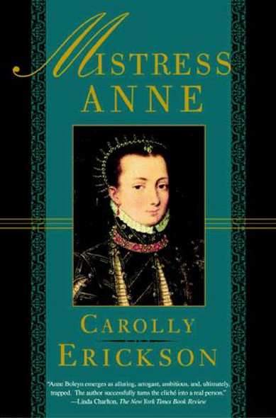 Mistress Anne front cover by Carolly Erickson, ISBN: 0312187475