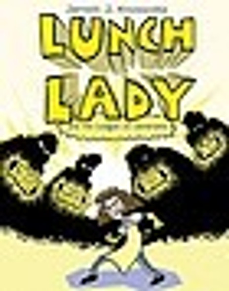 Lunch Lady and the League of Librarians 2 Lunch Lady front cover by Jarrett J. Krosoczka, ISBN: 0375846840