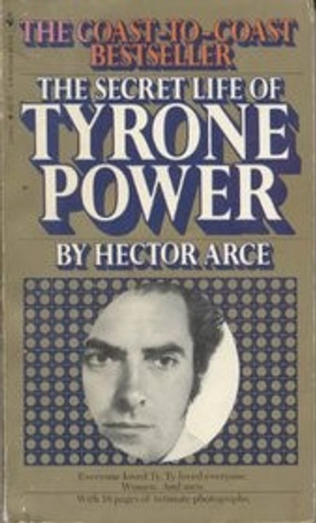 The Secret Life of Tyrone Power front cover by Hector Arce, ISBN: 0688034845