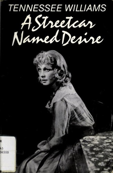 A Streetcar Named Desire front cover by Tennessee Williams, ISBN: 081120765X