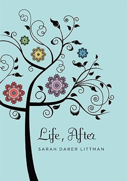 Life, After front cover by Sarah Darer Littman, ISBN: 0545151449