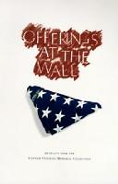Offerings at the Wall: Artifacts from the Vietnam Veterans Memorial Collection front cover by Thomas B. Allen, ISBN: 1570360677