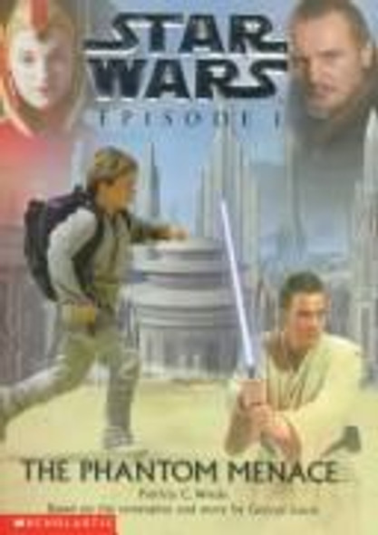 Star wars, Episode I: The Phantom Menace front cover by Patricia C. Wrede, ISBN: 0439106737