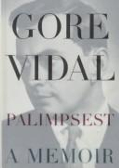 Palimpsest: A Memoir front cover by Gore Vidal, ISBN: 0679440380