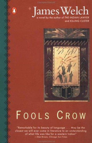 Fools Crow (Contemporary American Fiction) front cover by James Welch, ISBN: 0140089373