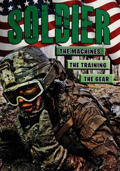 Soldier: The Machines, The Training, The Gear front cover by Jim Winchester, ISBN: 1783251174