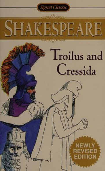 Troilus and Cressida (Signet Classics) front cover by William Shakespeare, ISBN: 0451528476