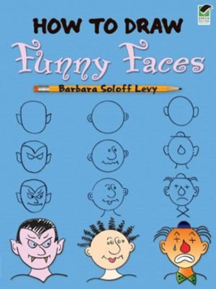 How to Draw Funny Faces (Dover How to Draw) front cover by Barbara Soloff Levy, ISBN: 0486469778