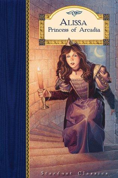 Alissa, Princess of Arcadia (Stardust Classics: Alissa) front cover by Jillian Ross, ISBN: 1889514047