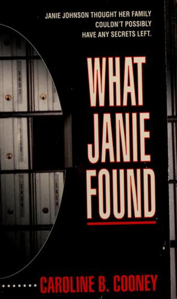 What Janie Found 4 Janie Johnson front cover by Caroline B. Cooney, ISBN: 0440227720