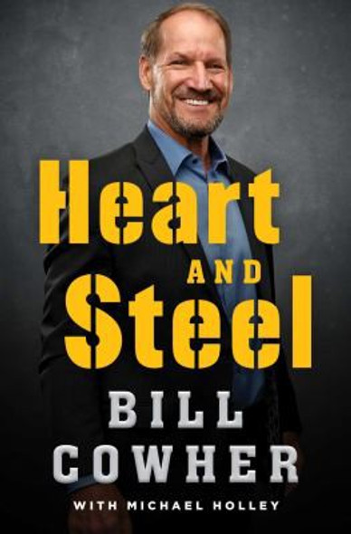 Heart and Steel front cover by Bill Cowher, ISBN: 1982175796