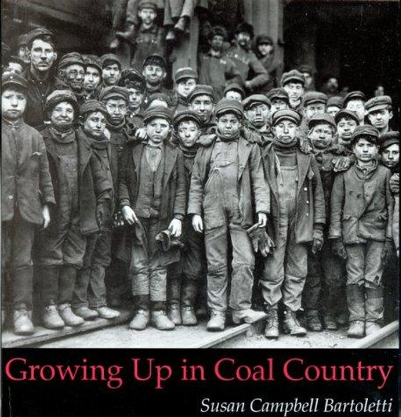 Growing Up In Coal Country front cover by Susan Campbell Bartoletti, ISBN: 0395979145