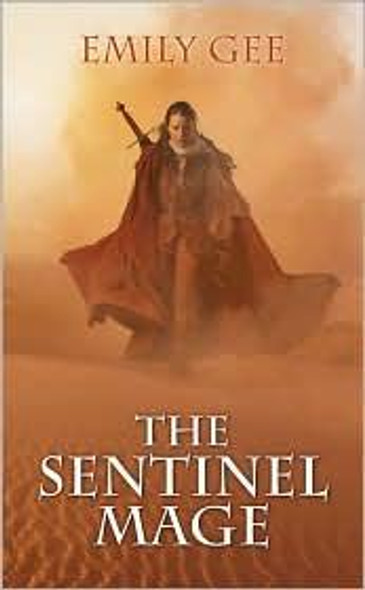 The Sentinel Mage 1 The Cursed Kingdoms front cover by Emily Gee, ISBN: 1907519505