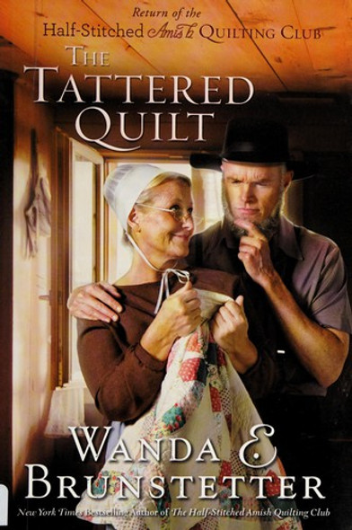 The Tattered Quilt front cover by Wanda E. Brunstetter, ISBN: 1616260866