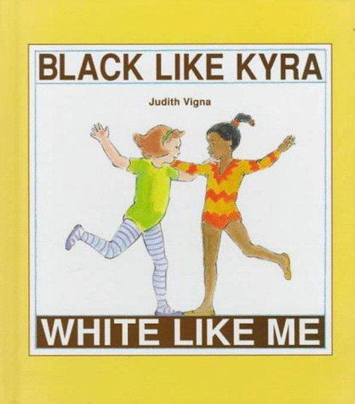 Black Like Kyra, White Like Me front cover by Judith Vigna, ISBN: 0807507784