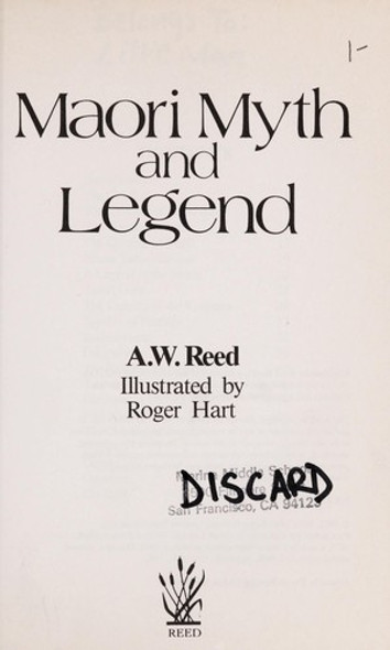 Maori Myth and Legend front cover by A. W. Reed, ISBN: 0790001497