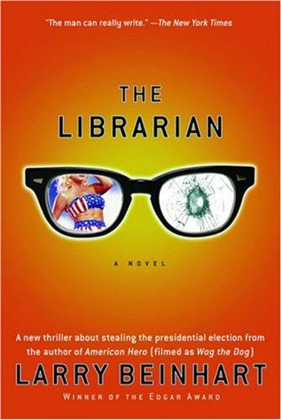 The Librarian: A Novel front cover by Larry Beinhart, ISBN: 1560256362