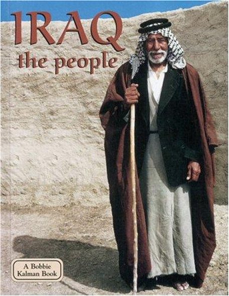 Iraq the People (Lands, Peoples, and Cultures) front cover by April Fast, ISBN: 0778796876