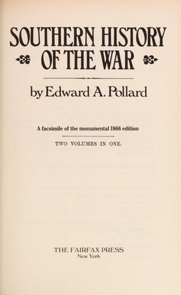Southern History of the War: 2 Vols. in One front cover by E.A. Pollard, ISBN: 0517228998