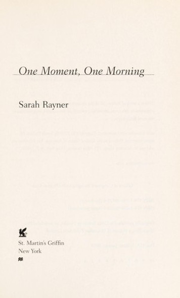 One Moment, One Morning front cover by Sarah Rayner, ISBN: 125000019X
