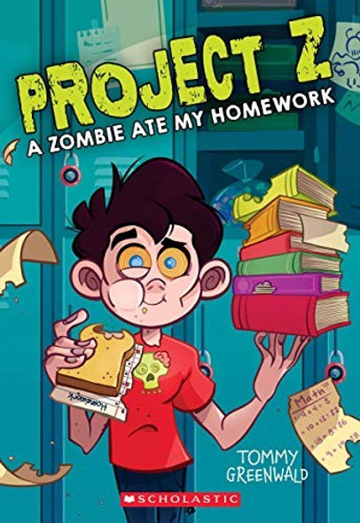 A Zombie Ate My Homework 1 Project Z front cover by Tommy Greenwald, ISBN: 1338305921