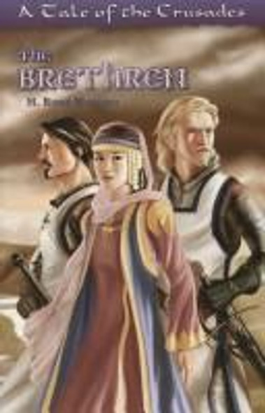The Brethren: A Tale Of The Crusades front cover by H. Rider Haggard, ISBN: 193036797X