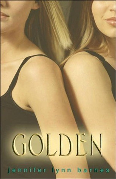 Golden front cover by Jennifer Lynn Barnes, ISBN: 0385733119