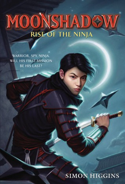 Rise of the Ninja 1 Moonshadow front cover by Simon Higgins, ISBN: 0316055328