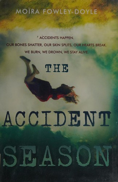 The Accident Season front cover by Moïra Fowley-Doyle, ISBN: 0525429484