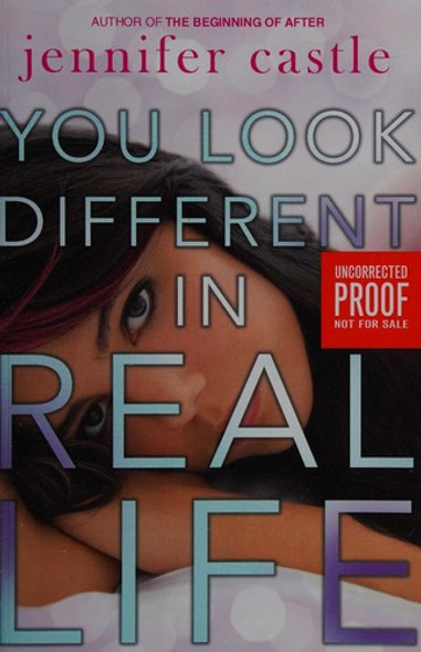 You Look Different in Real Life front cover by Jennifer Castle, ISBN: 0061985813