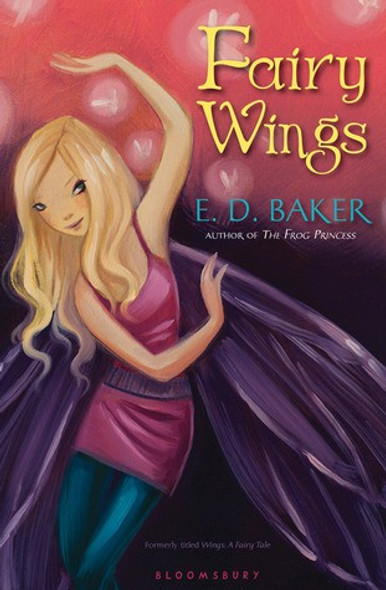 Fairy Wings: A Fairy Tale front cover by E. D. Baker, ISBN: 1599907569