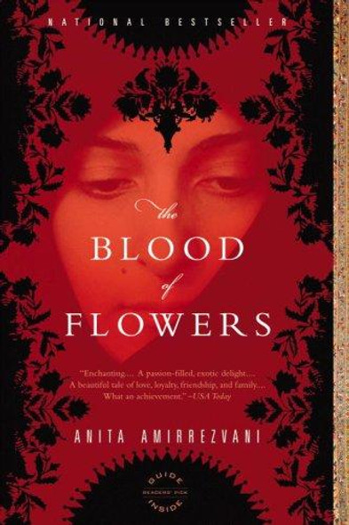 The Blood of Flowers: A Novel front cover by Anita Amirrezvani, ISBN: 0316065773