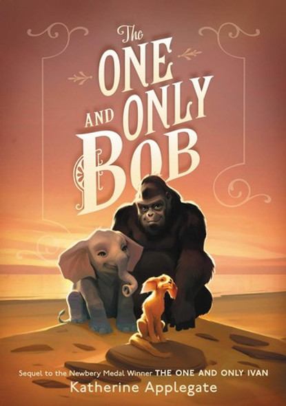 The One and Only Bob (One and Only Ivan) front cover by Katherine Applegate, ISBN: 0062991310