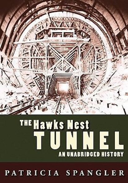 The Hawks Nest Tunnel front cover by Patricia Spangler, ISBN: 098018620X