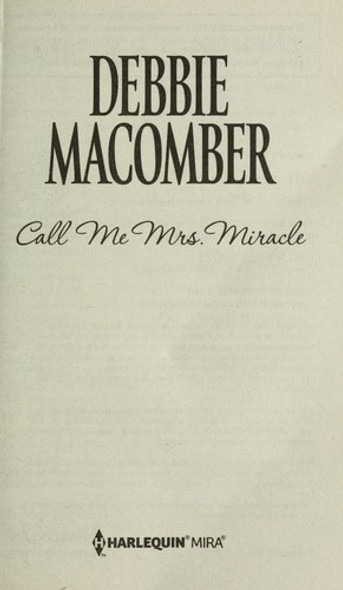 Call Me Mrs. Miracle front cover by Debbie Macomber, ISBN: 0778314588