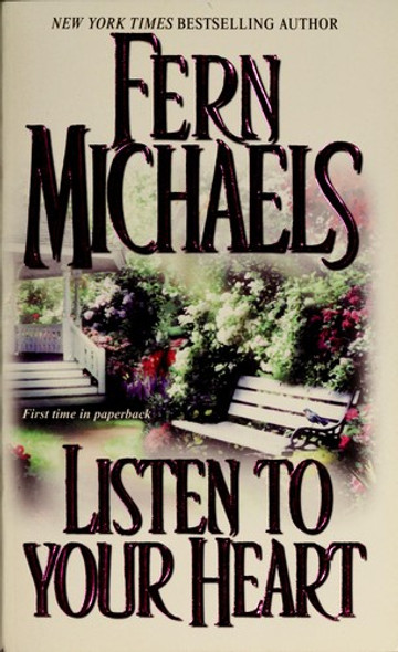 Listen To Your Heart front cover by Fern Michaels, ISBN: 0821774638